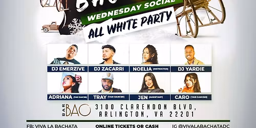 \u2744\ufe0fViva La Bachata Wednesday Social - \u26aa\ufe0fALL WHITE PARTY W\/ Dario & Sara