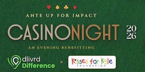 Casino Night - Benefiting dlivrd Difference & Kisses for Kyle Foundation