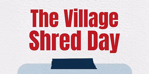 The Village 2026 Shred \/ Recycle Day