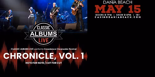 Classic Albums Live Performs Creedence Clearwater Revival: Chronicle, Vol. 1