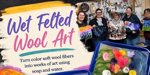 Wet Felting: Create Your Own Canvas & Art Piece at Straight Farmhouse Museum