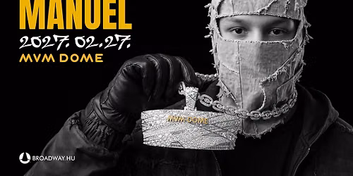 MANUEL \/\/ MVM DOME 2027