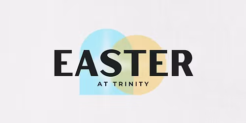 Easter at Trinity