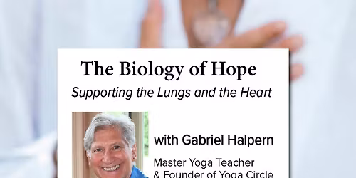The Biology of Hope: Supporting the Lungs and the Heart with Gabriel Halpern