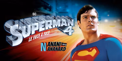 Projection Nanani Nananard : Superman IV
