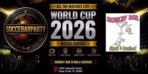 FIFA World Cup 2026 Watch Parties \u2013 Matches LIVE at Monkey Bar Steak