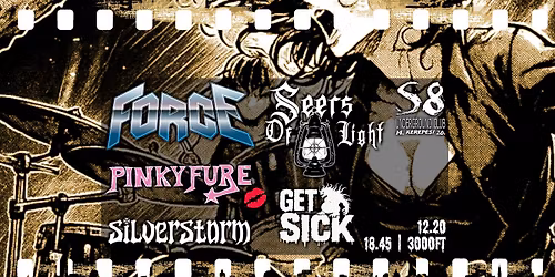 Force | Pinky Fure | Seers Of Light | Silverstorm | GetSick  - S8 Underground Club