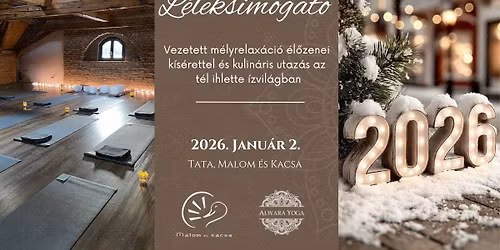 L\u00e9leksimogat\u00f3 - Vezetett Relax\u00e1ci\u00f3 \u00e9l\u0151zenei k\u00eds\u00e9rettel \u00e9s kulin\u00e1ris utaz\u00e1s a t\u00e9l ihlette \u00edzvil\u00e1gban