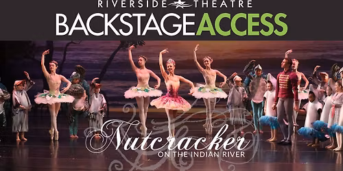 Backstage Access: Nutcracker on the Indian River