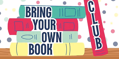 Bring Your Own Book Club
