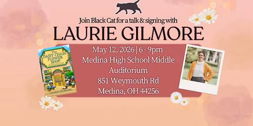 SOLD OUT - Laurie Gilmore Book Tour with Black Cat Books & Oddities - Medina, Ohio