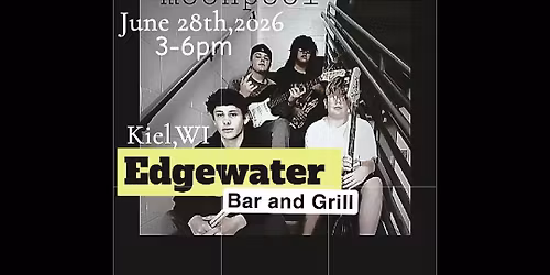 Moon Pool- Edgewater in Kiel- Sunday June 28th 3pm