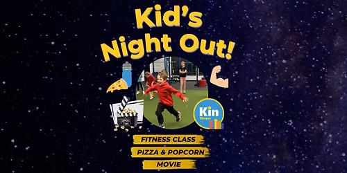 Kid's Night Out at Kin Fitness