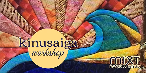 Kinusaiga No-Sew Craft Sunday Workshop