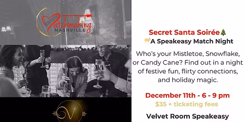 Secret Santa Soir\u00e9e: A Speakeasy Match Night