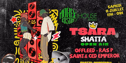 OPEN AIR TSARA SHATTA \/\/ GRATUIT \/\/ MOREX CUSTOM HOUSE