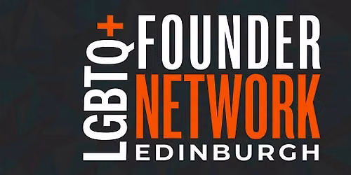 LGBTQ+ Founder Network Edinburgh