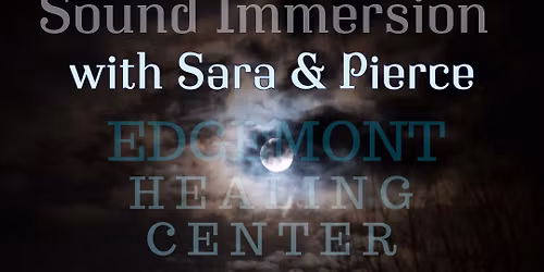 Full Moon Yoga Nidra + Sound Immersion with Sara and Pierce