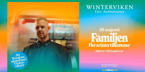 28\/8 Familjen + fler artister tillkommer (Winterviken Live)