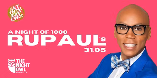 Let Them Eat Cake: A Night of 1000 RuPaul's