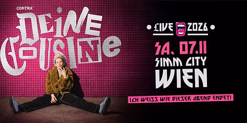 AUSVERKAUFT! Deine Cousine | 2026 | Simm City Wien
