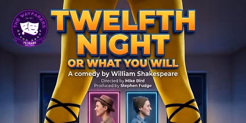 Twelfth Night (Or What You Will)