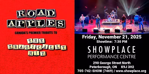 Road Apples - A Tribute to The Tragically Hip @ Showplace Performance Centre