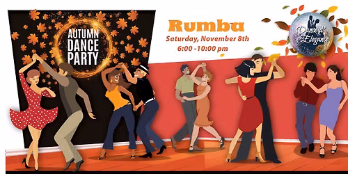 Autumn Dance Party \u2014  Saturday, November 8, 6:00 -10:00 pm