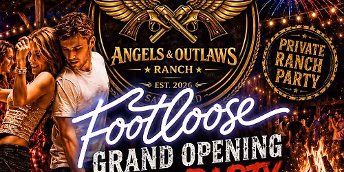 Grand Opening Dance Party @ Angels & Outlaws Ranch