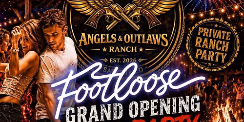 Grand Opening Dance Party @ Angels & Outlaws Ranch