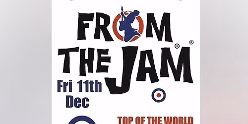 FROM THE JAM \u2013 LIVE AT TOP OF THE WORLD, STAFFORD