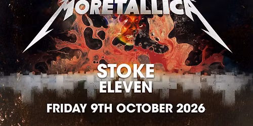 Moretallica Live at Eleven, Stoke