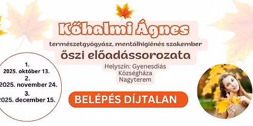 A betegs\u00e9gek lelki h\u00e1ttere - K\u0151halmi \u00c1gnes el\u0151ad\u00e1sa \/\/ Gyenesdi\u00e1s