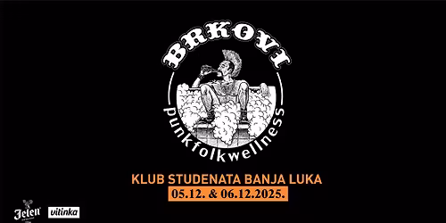 Brkovi - Klub studenata Banjaluka - 05. i 06. decembar