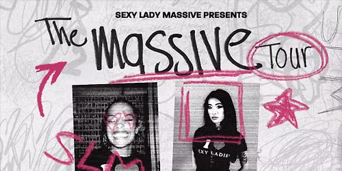 Sexy Lady Massive presents The Massive Tour - Newcastle, World H
