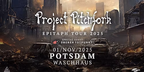 PROJECT PITCHFORK + Oberer Totpunkt ~Potsdam \/ Waschhaus~