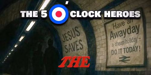The 5 O` Clock Heroes
