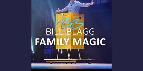 Bill Blagg: Family Magic