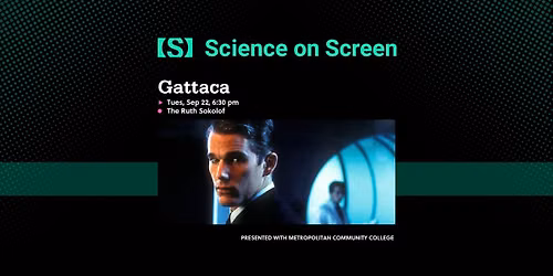 Science on Screen: Gattaca