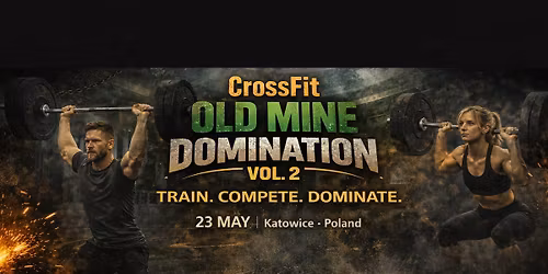CrossFit Old Mine Domination vol. 2 NOTHING GIVEN. EVERYTHING EARNED.