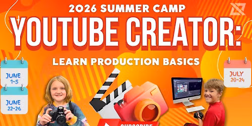 Summer Camp - YouTube Creator: Learn Production Basics