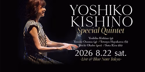 YOSHIKO KISHINO Special Quintet  Live @ Blue Note Tokyo