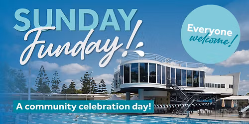 SUNDAY FUNDAY! | A Community Celebration Day