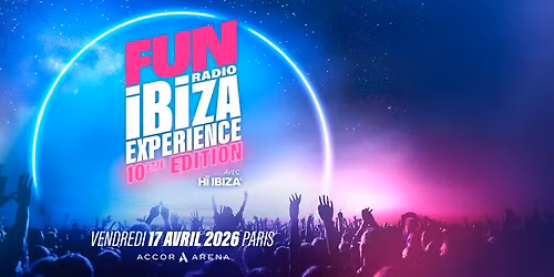Fun Radio Ibiza Experience - les 10 ans