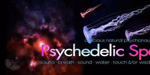 Psychedelic Spa Berlin| Expand your consciousness June Edition