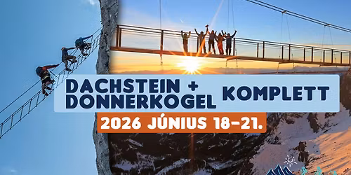 Dachstein + Donnerkogel Komplett ( 1 hely felszabadult )