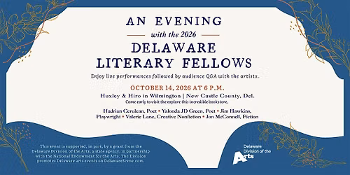 An Evening With The 2026 Delaware Literary Fellows at Huxley & Hiro