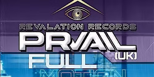 PRVAIL Full Motion EP  launch party