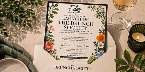 Foley Brunch and Supper Club Presents: The Brunch Society
