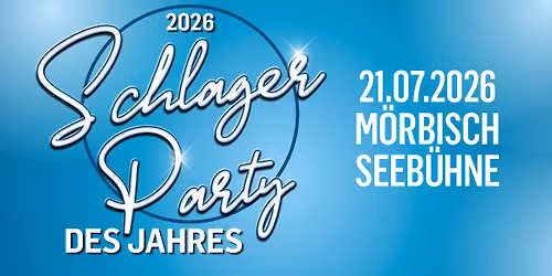 Die Schlagerparty des Jahres 2026 | M\u00f6rbisch | 21.07.2026